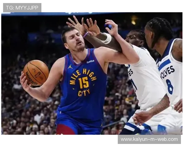 掘金约基奇场均三双数据 MVP竞争仍处领先位置